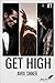 Get High, Tome 1