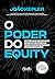 O poder do equity - Como investir em negocios inovadores escalaveis e exponenciais e se tornar um investidor anjo (Em Portugues do Brasil)