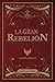 La Gran Rebelión: Revelando el Conocimiento de Todas las Religiones y Tradiciones del Mundo