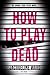How to Play Dead