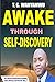 Awake Through Self-Discovery