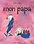Mon papa