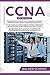 CCNA: Guía para principiantes 3 en 1+ Consejos para realizar el examen+ Estrategias sencillas y eficaces para aprender sobre la certificación CCNA Routing And Switching (Spanish Edition)