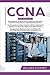 CCNA: Guía para principiantes 3 en 1+ Consejos para realizar el examen+ Estrategias sencillas y eficaces para aprender sobre la certificación CCNA Routing And Switching (Spanish Edition)
