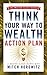 Think Your Way to Wealth Action Plan