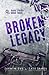 Broken Legacy (Dark Legacy, #3)
