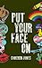Put Your Face On