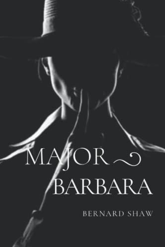 Major Barbara: Original Classics and Annotated