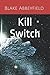 Kill Switch