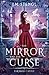 The Mirror and the Curse (Faraway Castle)