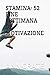 STAMINA: 52 FINE SETTIMANA DI MOTIVAZIONE (Italian Edition)