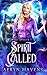 Spirit Called: A Reverse Harem Tale (Wild Spirits)