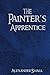 The Painter's Apprentice: A YA Portal Fantasy (The Painter Trilogy)