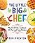 The Little Big Chef: My First Kids Cookbook, 100 Fun and Easy Recipes