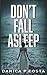 Don't Fall Asleep: Psychological Suspense Novella