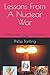 Lessons From A Nuclear War: The Battle of Good vs Evil and the Overthrow of the USA