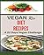 Vegan Rev' Deit Recipes: The Twenty-Two Vegan Challenge: 50 Healthy and Delicious Vegan Diet Recipes to Help You Lose Weight and Look Amazing