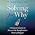 Solving for Why: A Surgeon's Journey to Discover the Transformative Power of Purpose