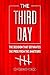The Third Day: The Decision That Separates The Pros From The Amateurs