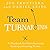 Team Turnarounds: A Playbook for Transforming Underperforming Teams