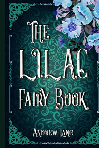The Lilac Fairy Book: A Classic