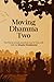 Moving Dhamma Volume 2