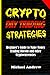 Crypto Day Trading Strategies: Beginner’s Guide to Make Money Trading Bitcoin and Other Cryptocurrencies (A - Z Cryptocurrency Beginner - Expert Guide)