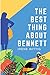 The Best Thing About Bennett