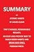 SUMMARY OF ATOMIC HABITS BY JAMES CLEAR: TINY CHANGES, REMARKABLE RESULTS. AN EASY AND PROVEN WAY TO BUILD GOOD HABITS AND BREAK BAD ONES.