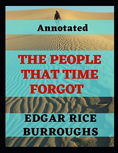 The People that Time Forgot: Annotated