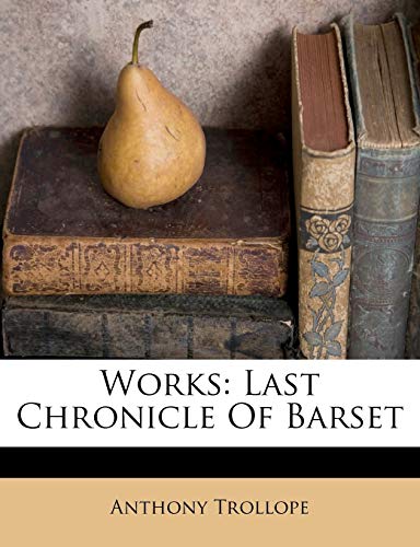 Works: Last Chronicle Of Barset