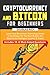 Cryptocurrency and Bitcoin for Beginners: Learn how blockchain technology works to be ready for the next bubble and become an intelligent investor & trader. Includes 10 +2 most asked questions