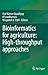 Bioinformatics for agriculture: High-throughput approaches