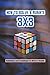 How to Solve A Rubik's 3x3: Guideline and Technique To Solve A Rubik: Rubiks Book for Kids and Adults