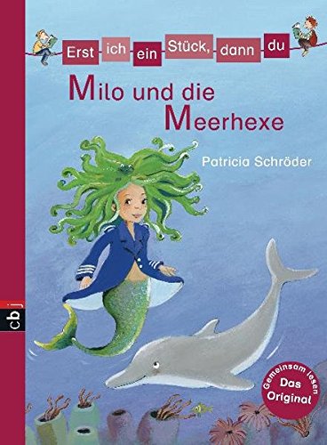 Milo und die Meerhexe (Erst ich ein Stück, dann du, #19)