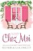Chez Moi (Le commedie romantiche di Flumeri e Giacometti) (Italian Edition)