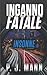 Inganno Fatale: Insonne (Vol.2) (Inganno Fatale (Trilogia)) (Italian Edition)