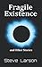 Fragile Existence (and Other Stories)