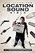 The Location Sound Bible: How to Record Professional Dialog for Film and TV