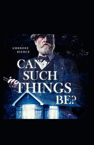 Can Such Things Be?: Illustrated Edtion