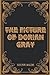 The Picture Of Dorian Gray: With Annotated