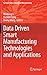 Data Driven Smart Manufacturing Technologies and Applications (Springer Series in Advanced Manufacturing)