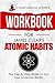 Workbook for James Clear's Atomic Habits: The Step By Step Guide To Turn Your Goals Into Reality