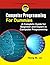 Computer Programming for Dummies: A Complete Guide for Beginners and Expert in Computer Programming