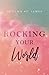 Rocking Your World (Rocking You, #1)