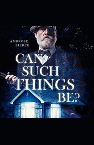 Can Such Things Be?: Illustrated Edition