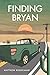 Finding Bryan: A Novel