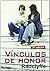 Vínculos de honor (Salir del armario/ Coming Out of the Closet) (Spanish Edition)