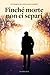 Finché morte non ci separi: Indagine a Milano per il Commissario Locatelli (Il Commissario e la Dottoressa) (Italian Edition)