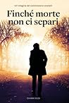 Finché morte non ...